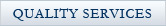Quality Services